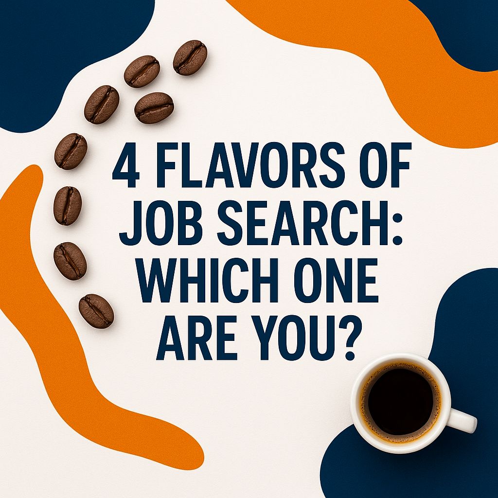 4 Flavors of Job Search: Which One Are You?